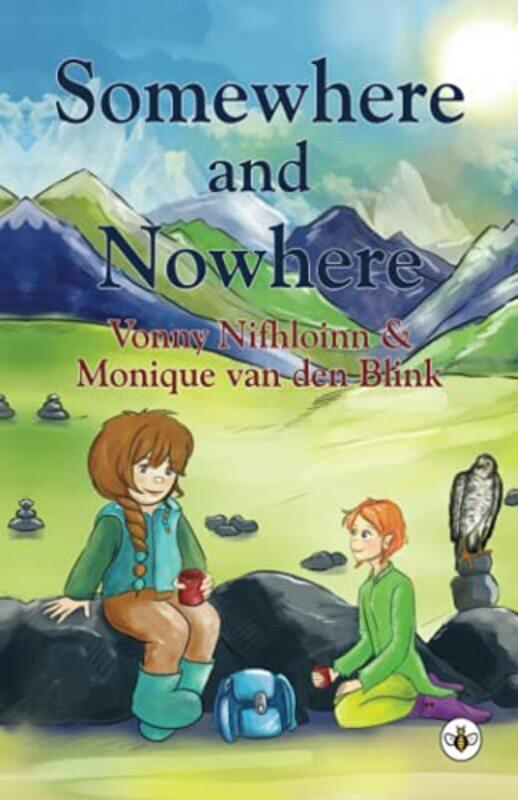 

Somewhere and Nowhere by Vonny NifhloinnMonique van den Blink-Paperback