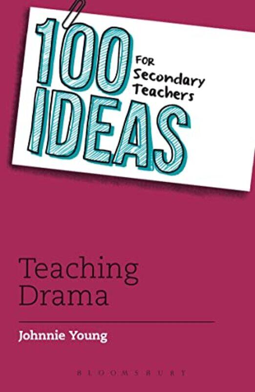 

100 Ideas for Secondary Teachers Teaching Drama by Eduardo -Paperback