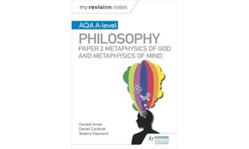 

My Revision Notes AQA Alevel Philosophy Paper 2 Metaphysics of God and Metaphysics of mind by Dan CardinalGerald JonesJeremy Hayward-Paperback