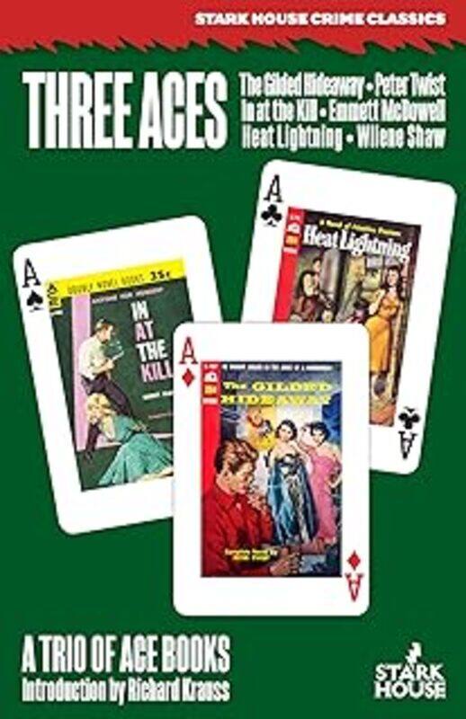 

Three Aces The Gilded Hideaway In At The Kill Heat Lightning By Twist, Peter - Mcdowell, Emmett - Shaw, Wilene - Paperback