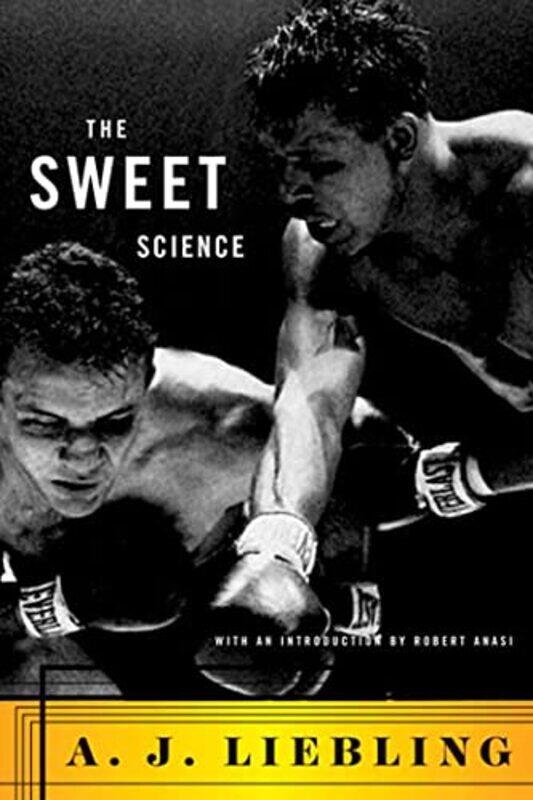 

Sweet Science By Liebling A J - Paperback