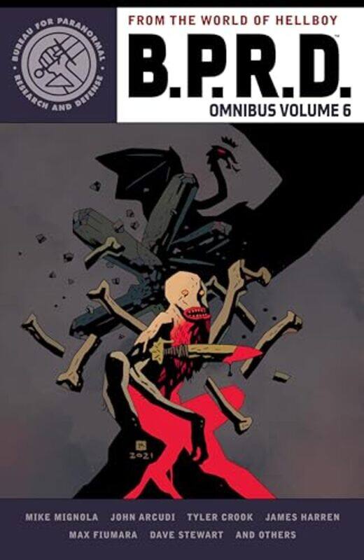 

BPRD Omnibus Volume 6 by Mike MignolaJohn ArcudiTyler Crook-Paperback