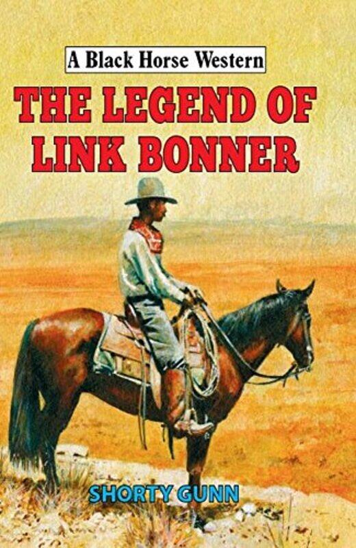 

The Legend Of Link Bonner by Shorty Gunn-Hardcover