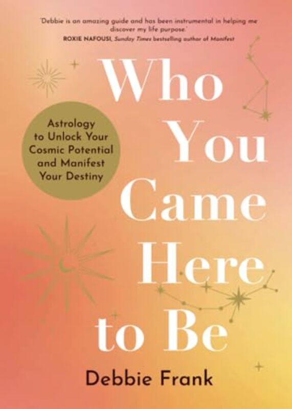 

Who You Came Here to Be by Debbie Frank-Paperback