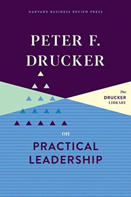 

Peter F Drucker On Practical Leadership by Peter F Drucker-Hardcover