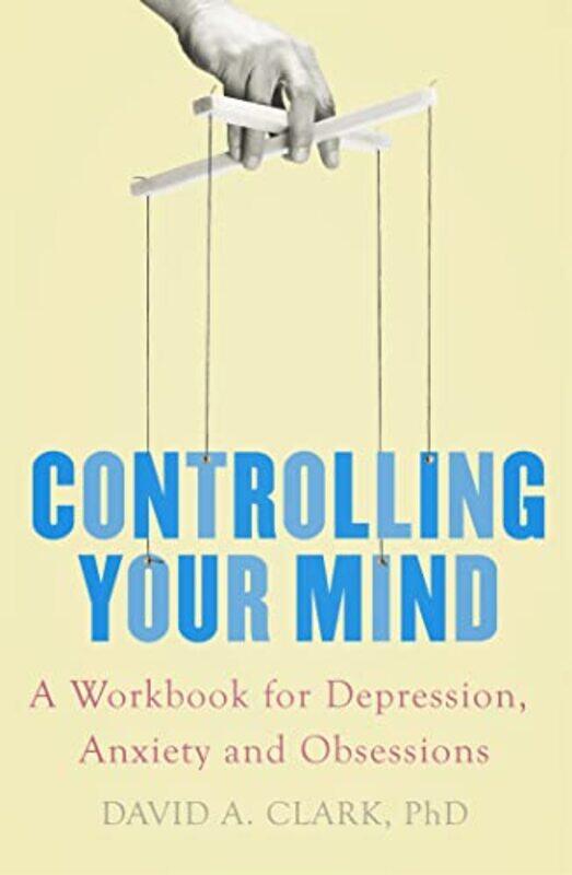 

Controlling Your Mind by David A Clark-Paperback