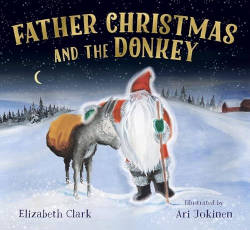 

Father Christmas and the Donkey by Elizabeth ClarkAri Jokinen-Paperback