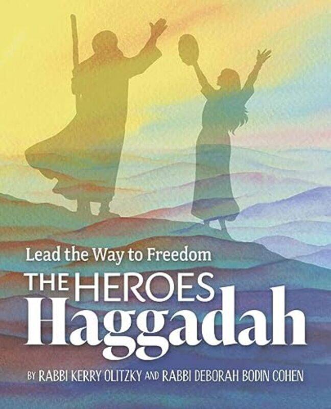 

The Heroes Haggadah Lead the Way to Freedom by Tony Juniper-Paperback