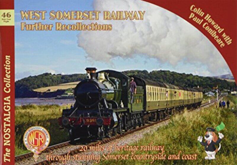 

The Nostalgia Collection Volume 46 West Somerset Railway Further Recollections by Colin Howard / Paul Conibeare-Paperback