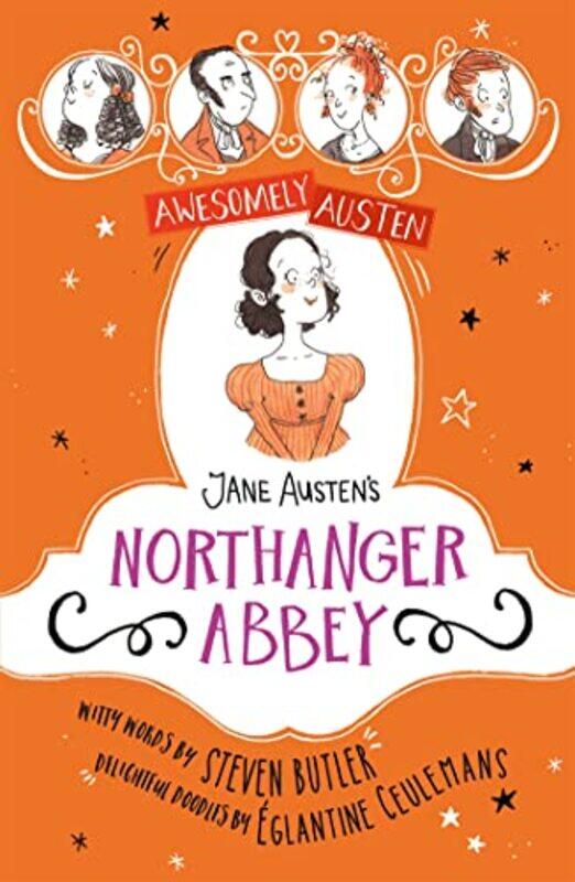 

Awesomely Austen Illustrated and Retold Jane Austens Northanger Abbey by Jane AustenSteven ButlerEglantine Ceulemans-Paperback