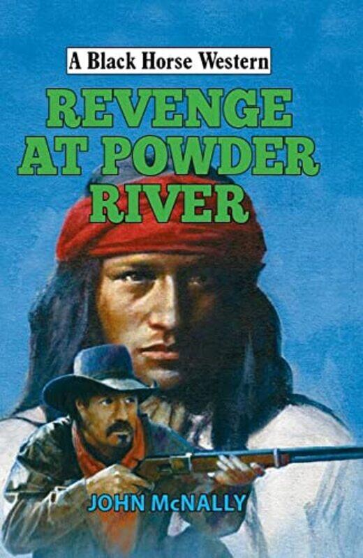 

Revenge At Powder River by John McNally-Hardcover