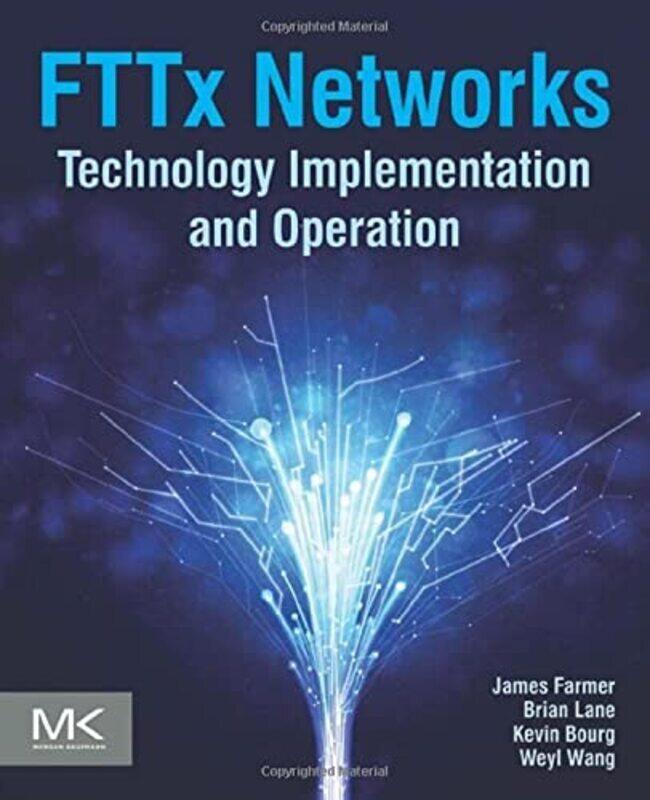 

FTTx Networks by James Farmer Paperback