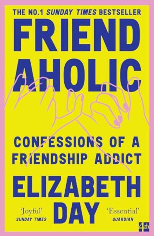 

Friendaholic by Elizabeth Day -Paperback