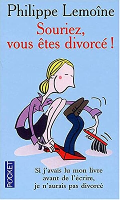 Souriez, vous tes divorc ! , Paperback by Philippe Lemoine