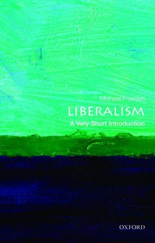 

Liberalism A Very Short Introduction by Michael Professor of Politics, University of Nottingham Freeden-Paperback