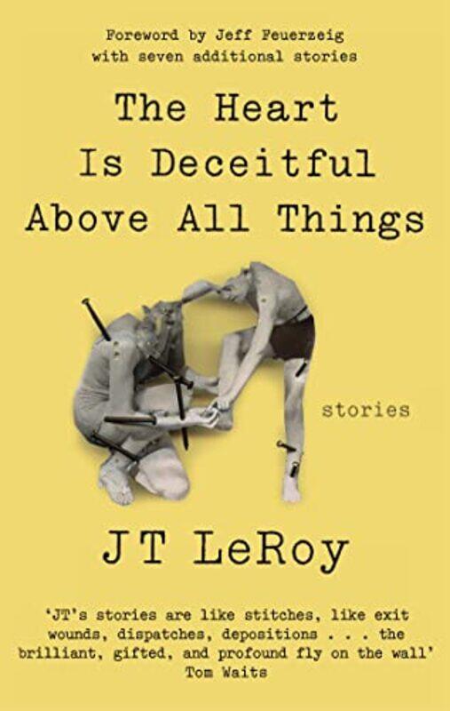 

The Heart is Deceitful Above All Things by JT LeRoy-Paperback
