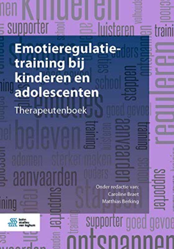 

Emotieregulatietraining Bij Kinderen En Adolescenten by Caroline BraetMatthias Berking-Paperback
