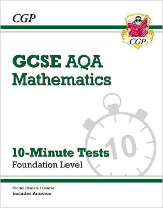 

Grade 9-1 GCSE Maths AQA 10-Minute Tests - Foundation (includes Answers),Paperback,ByCGP Books - CGP Books