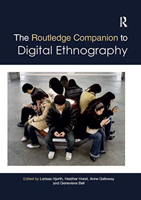 

The Routledge Companion to Digital Ethnography by Amber Gazso-Paperback