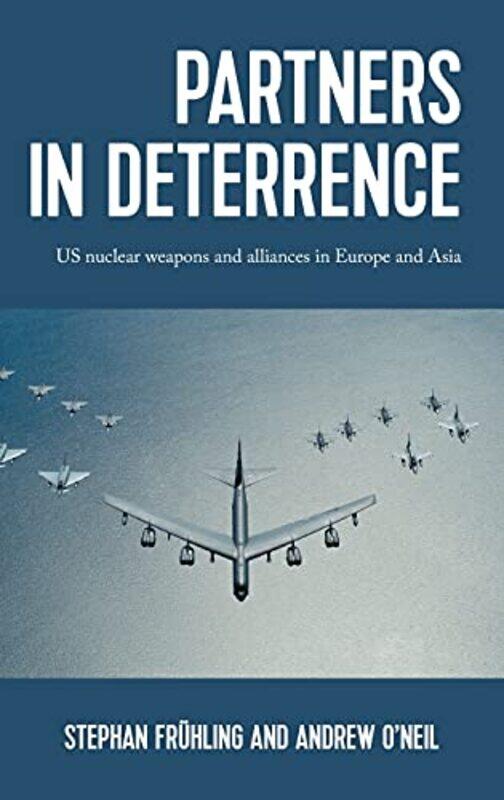 

Partners in Deterrence by Stephan FruhlingAndrew ONeil-Hardcover