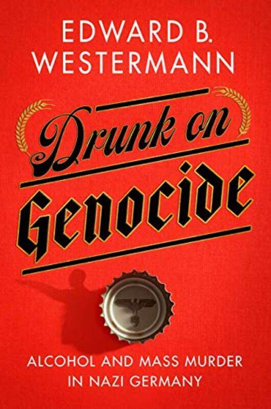 

Drunk on Genocide by John C NorcrossMichael A Sayette-Paperback
