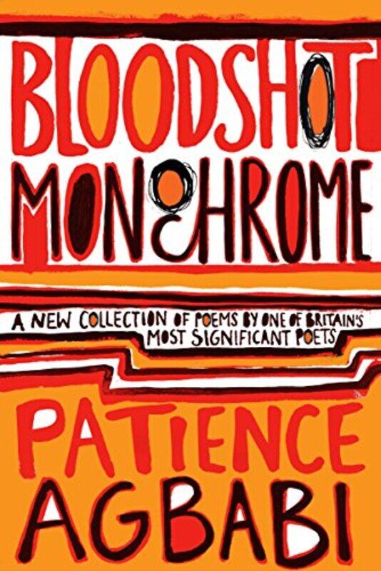 

Bloodshot Monochrome by Patience Agbabi-Paperback