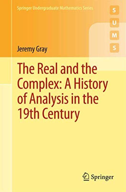 

The Real and the Complex A History of Analysis in the 19th Century by Paperblanks-Paperback