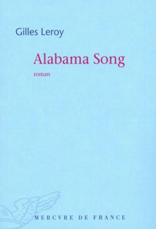 

Alabama Song - Prix Goncourt 2007, Paperback, By: Gilles Leroy