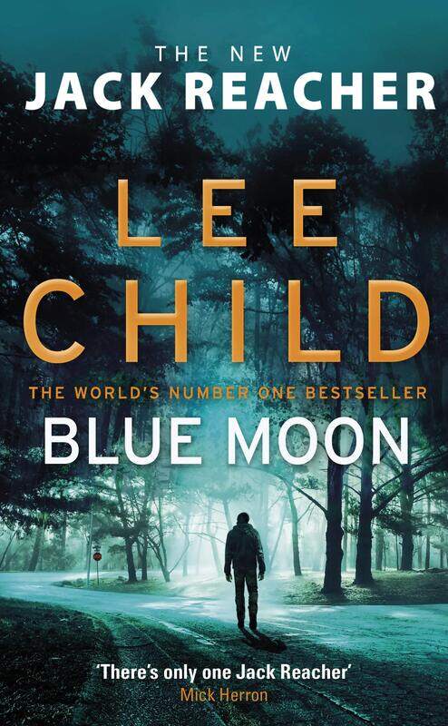 

Blue Moon: (Jack Reacher 24), Paperback Book, By: Lee Child