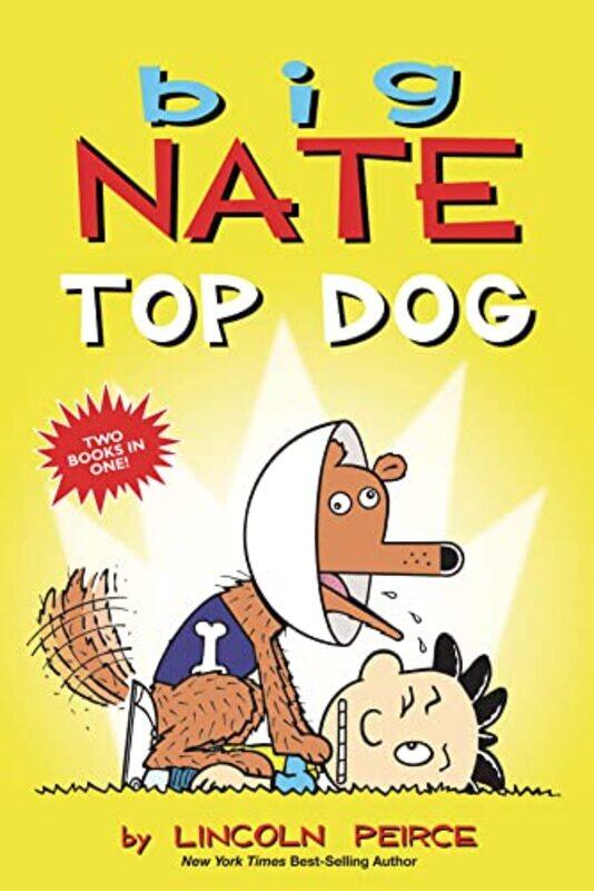 

Big Nate Top Dog Two Books In One by Peirce, Lincoln-Paperback