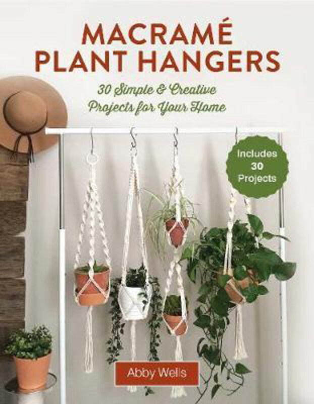 

Macrame Plant Hangers: Creative Knotted Crafts for Your Stylish Home, Paperback Book, By: Chrysteen Borja
