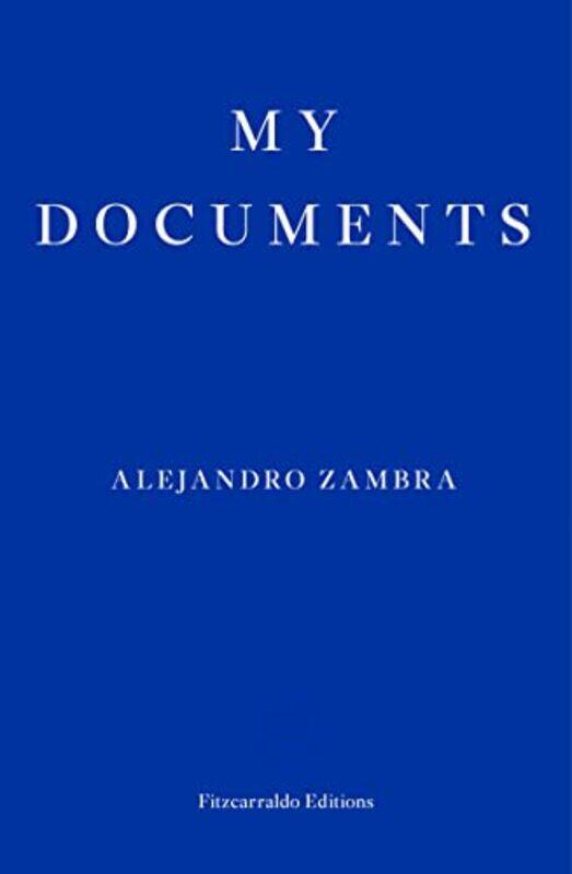 

My Documents by Alejandro ZambraMegan McDowell-Paperback