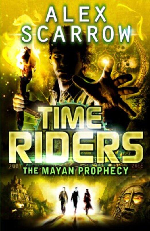 

TimeRiders The Mayan Prophecy Book 8 by Alex Scarrow-Paperback