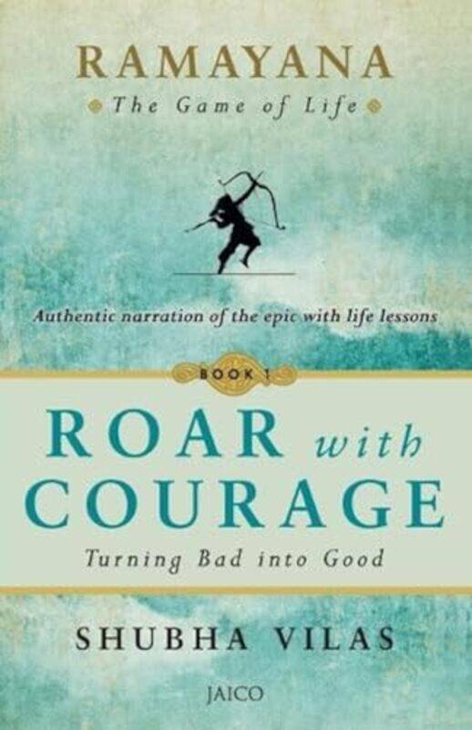 

Ramayana The Game of Life Book 1 Roar with Courage by Shubha Vilas - Paperback