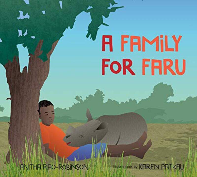 

A Family For Faru by Anitha Rao-RobinsonKaren Patkau-Hardcover