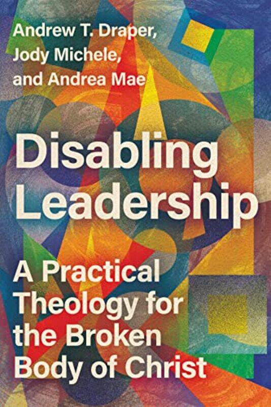 

Disabling Leadership by Andrew T DraperJody MicheleAndrea Mae-Paperback