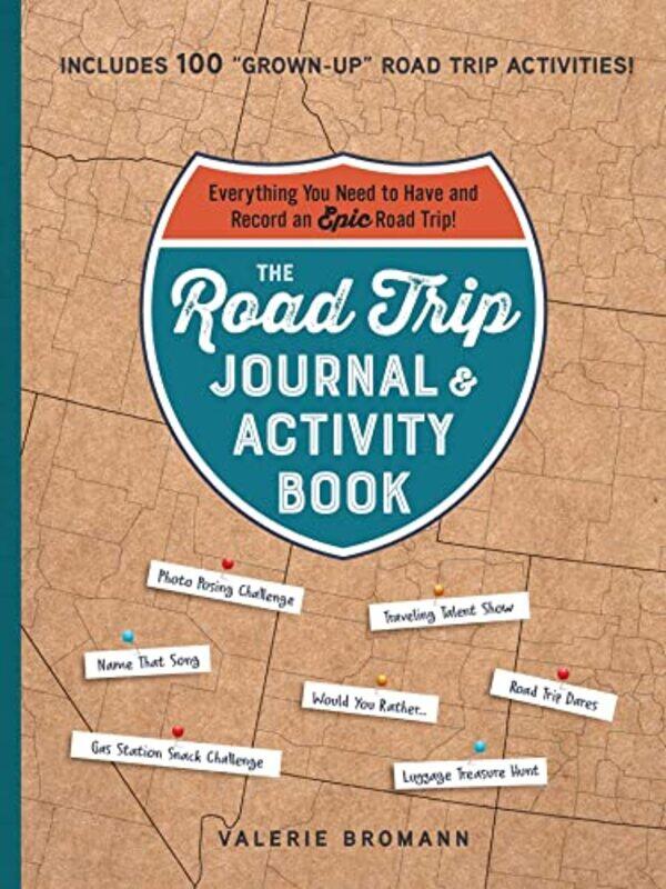 

The Road Trip Journal And Activity Book by Valerie Bromann-Paperback