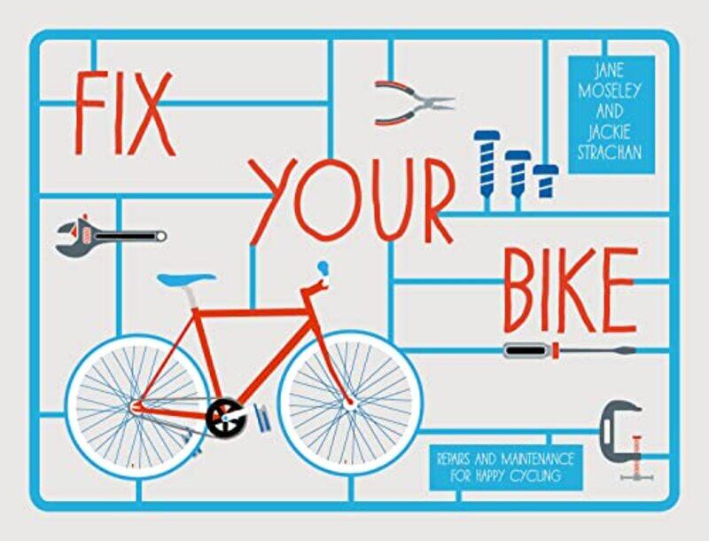 

Fix Your Bike by Jackie StrachanJane MoseleyClaire Rollet-Hardcover