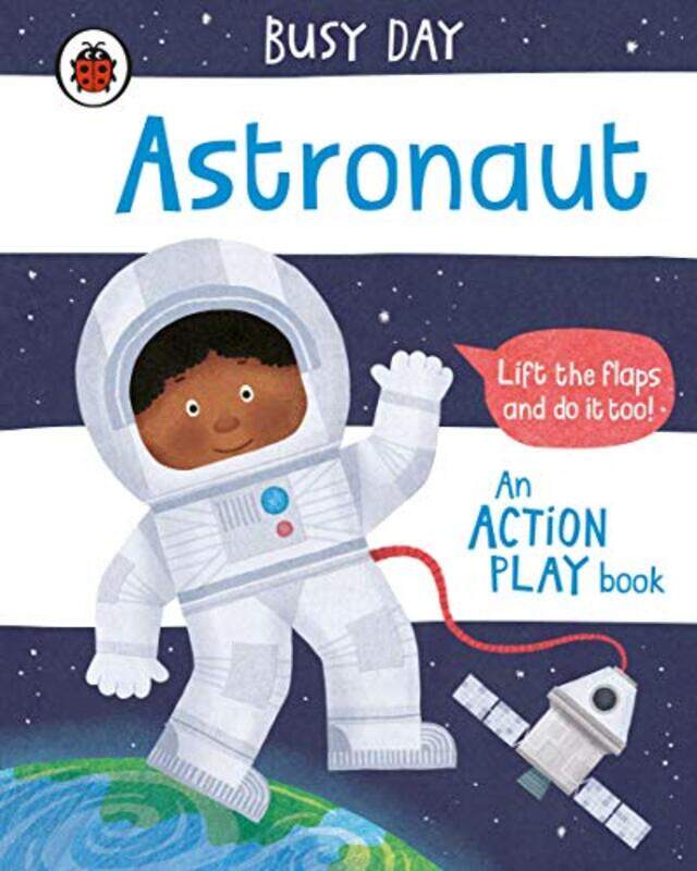 

Busy Day Astronaut An Action Play Book by Green, Dan - Green, Dan Paperback
