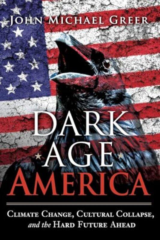 

Dark Age America by Naomi Simon Fraser University Krogman-Paperback