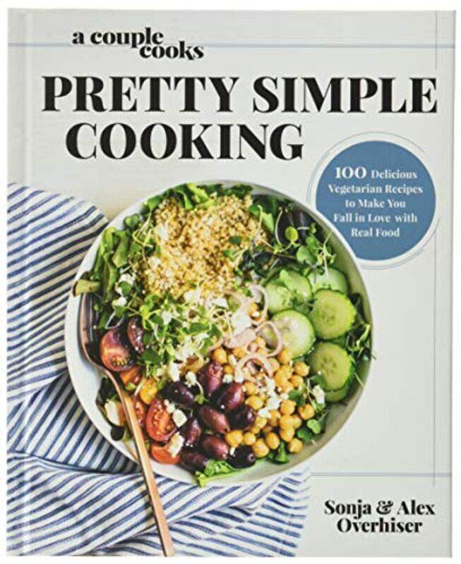 

A Couple Cooks - Pretty Simple Cooking: 100 Delicious Vegetarian Recipes to Make You Fall in Love wi,Paperback,By:Overhiser, Sonja - Overhiser, Alex