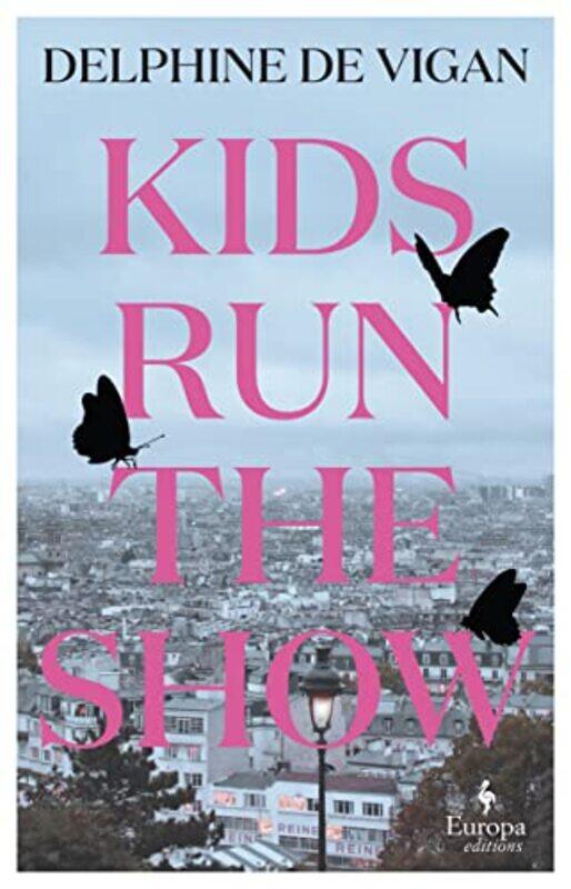 

Kids Run The Show by Delphine de ViganAlison Anderson-Paperback