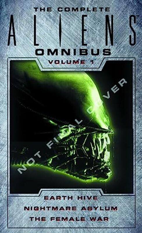 

The Complete Aliens Omnibus Volume One Earth Hive Nightmare Asylum The Female War by Steve PerryStephani Perry-Paperback