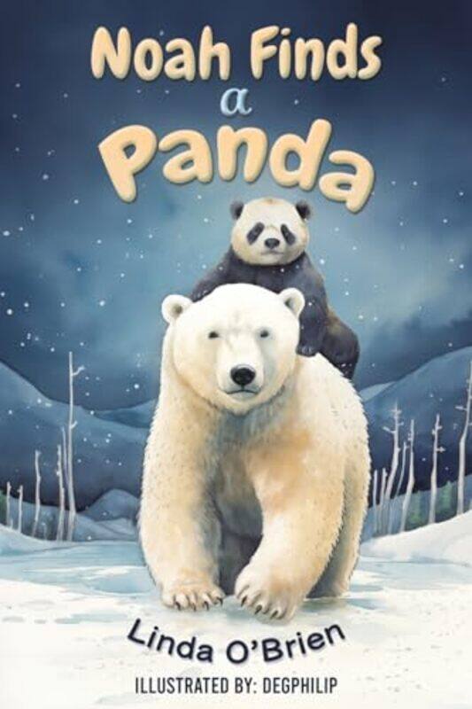 

Noah Finds a Panda by Linda O'BrienDegphilip -Paperback