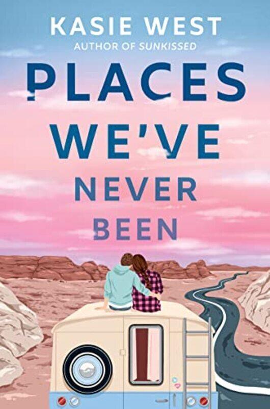 

Places Weve Never Been , Paperback by West, Kasie