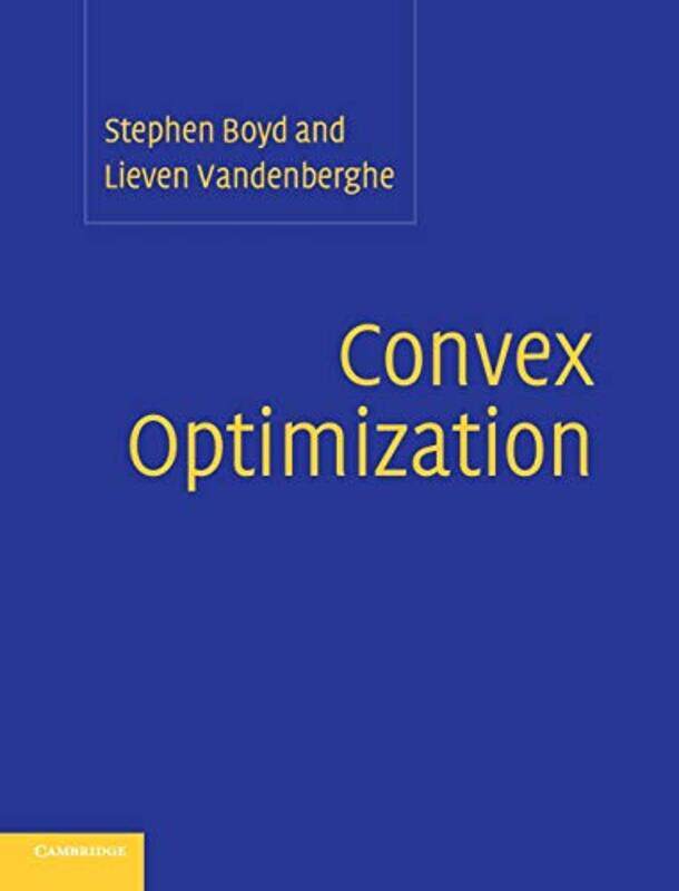 

Convex Optimization by Stephen (Stanford University, California) BoydLieven (University of California, Los Angeles) Vandenberghe-Hardcover