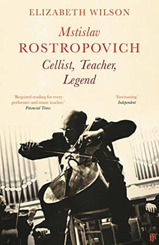 

Mstislav Rostropovich Cellist Teacher Legend by Elizabeth Wilson-Paperback