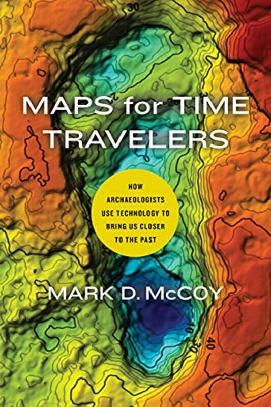 

Maps for Time Travelers by William P Cassidy-Paperback