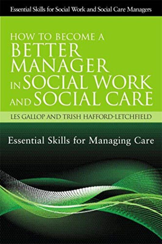 

How to Become a Better Manager in Social Work and Social Care by Hawa HassanJulia Turshen-Paperback