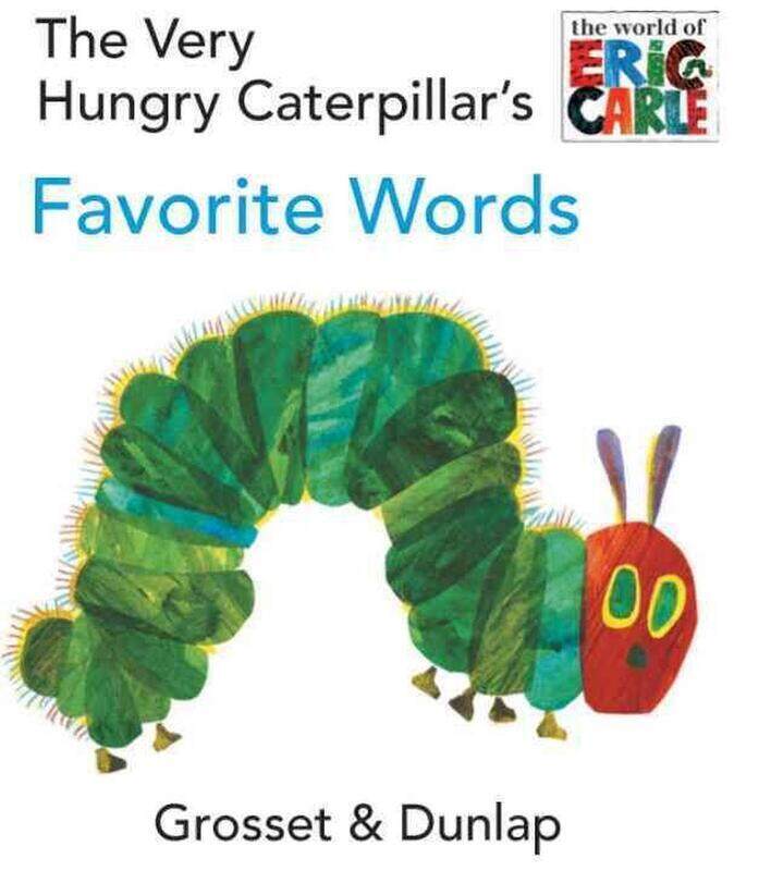 

The Very Hungry Caterpillar's Favorite Words (The World of Eric Carle), Board Book, By: Eric Carle